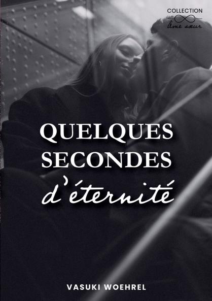 Quelques secondes d'éternité