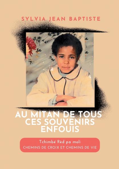 Au Mitan de tous ces Souvenirs Enfouis