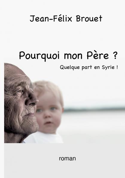 Pourquoi mon Père ?