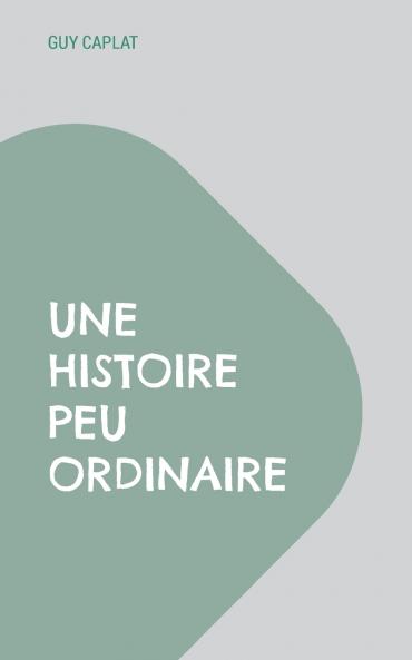 Une histoire peu ordinaire