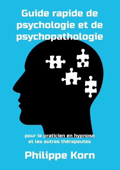 Guide rapide de psychologie et de psychopathologie