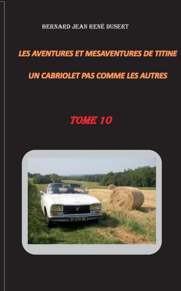 Les aventures et mésaventures de Titine un cabriolet pas comme les autres
