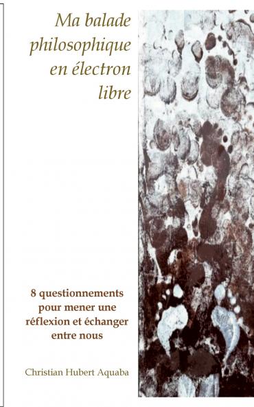 Ma balade philosophique en électron libre
