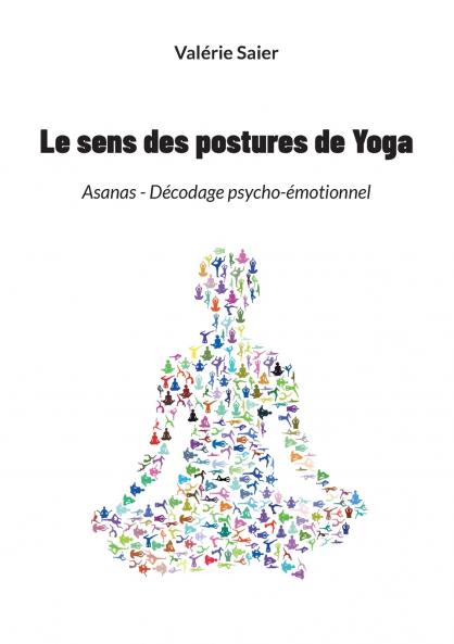 Le sens des postures de Yoga