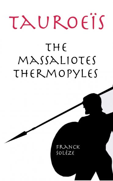 Tauroeïs the Massaliotes Thermopyles
