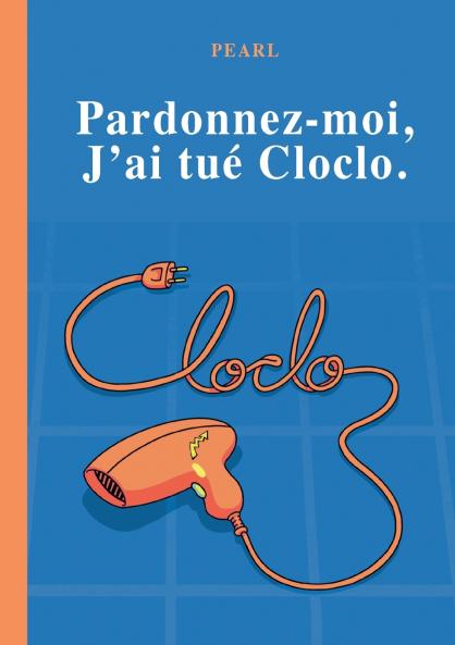 Pardonnez-moi j'ai tué Cloclo