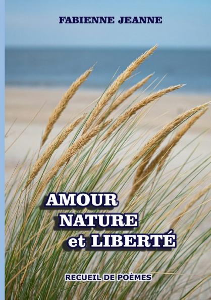 Amour nature et liberté