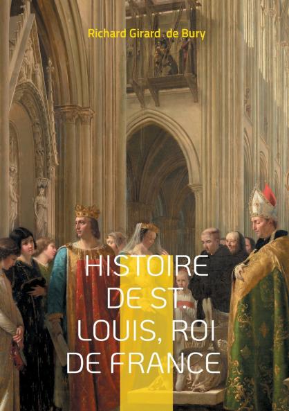 Histoire de St. Louis Roi de France