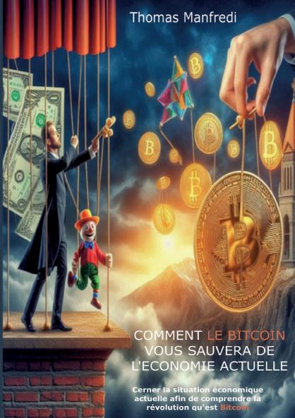 Comment le Bitcoin vous sauvera de l'économie actuelle