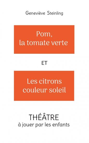 Pom la tomate verte et les citrons couleur soleil