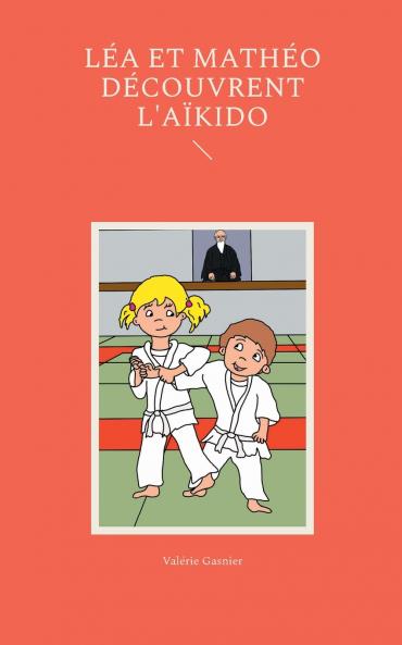 Léa et Mathéo découvrent l'aïkido