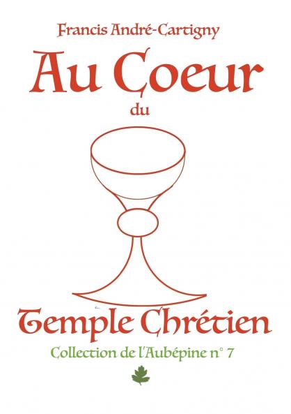 Au Coeur du Temple Chrétien