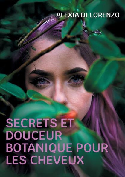 Secrets et Douceur Botanique pour les cheveux