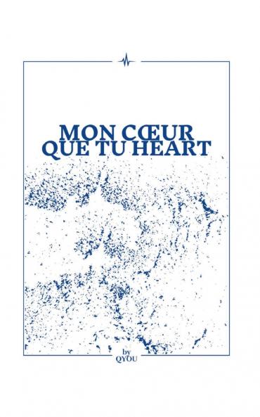 Mon coeur que tu heart