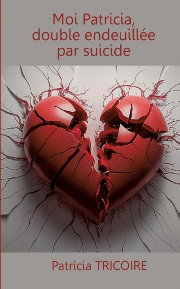 Moi Patricia double endeuillée par suicide