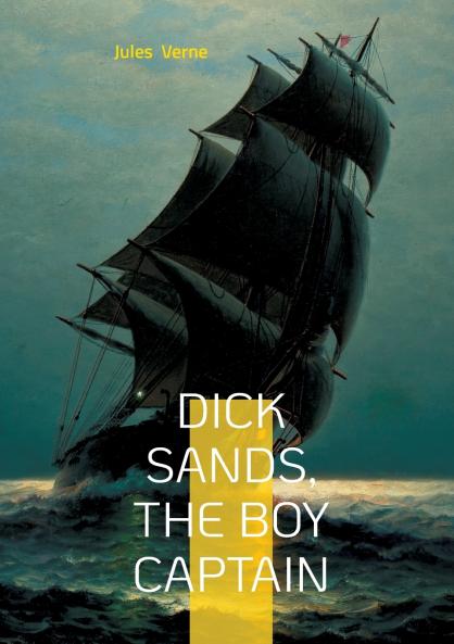Dick Sands the Boy Captain