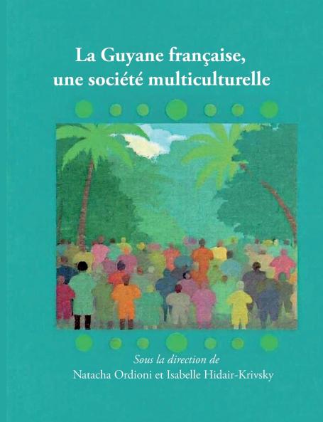 La Guyane française une société multiculturelle