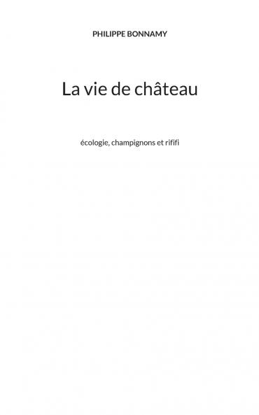 La vie de château