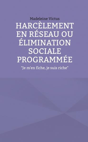 Harcèlement en réseau ou élimination sociale programmée