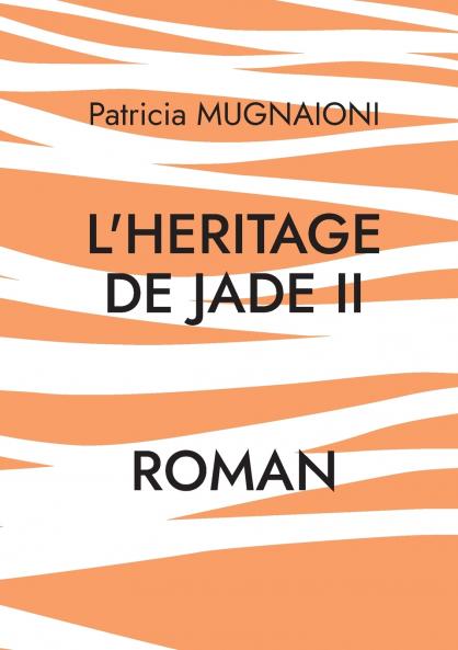 L'heritage de jade II