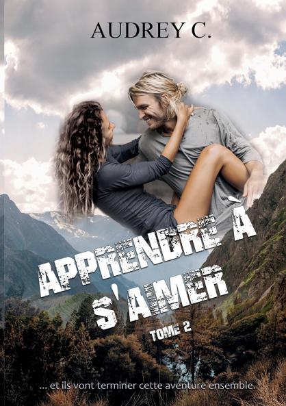 Apprendre à s'aimer Tome 2