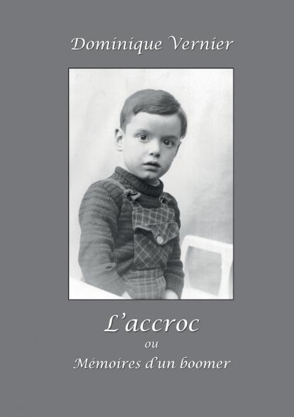 L'Accroc ou Mémoires d'un boomer