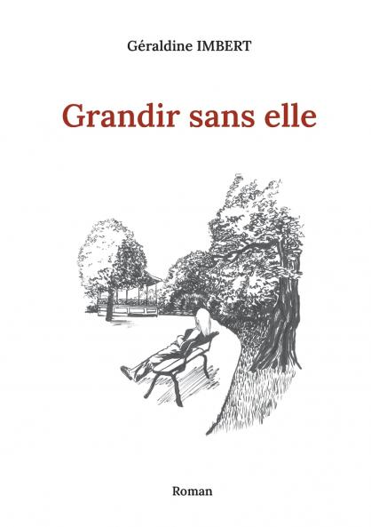 Grandir sans elle