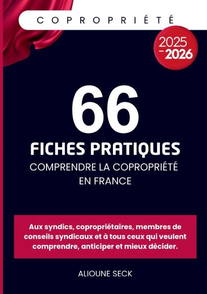 66 fiches pratiques pour comprendre la copropriété en france