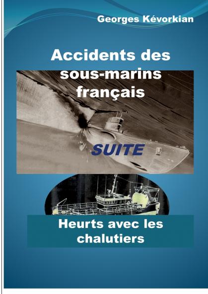 Accidents des sous-marins français Suite Heurts avec les chalutiers