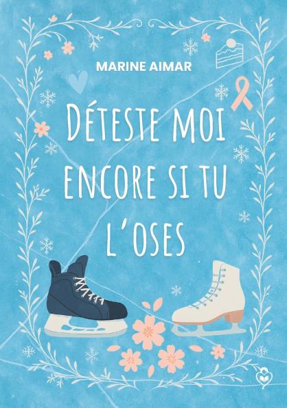 Déteste moi encore si tu l'oses
