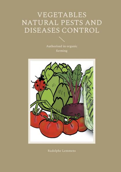 Vegetables  Natural Pests and Diseases Control
