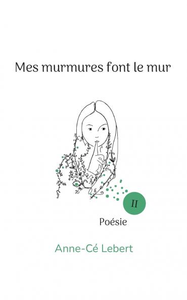 Mes murmures font le mur II