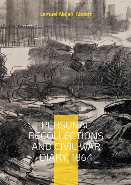 Personal Recollections and Civil War Diary 1864