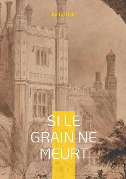 Si le grain ne meurt