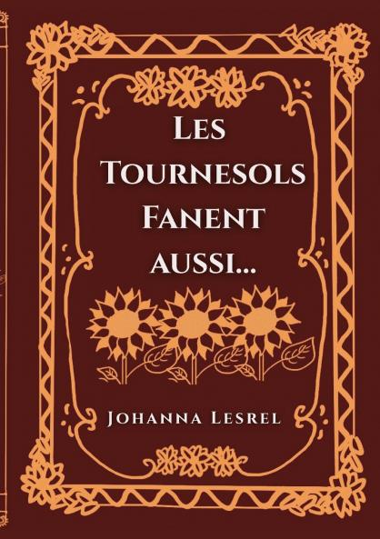 Les Tournesols fanent aussi...