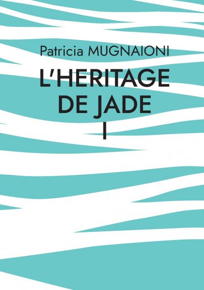 L'heritage de jade