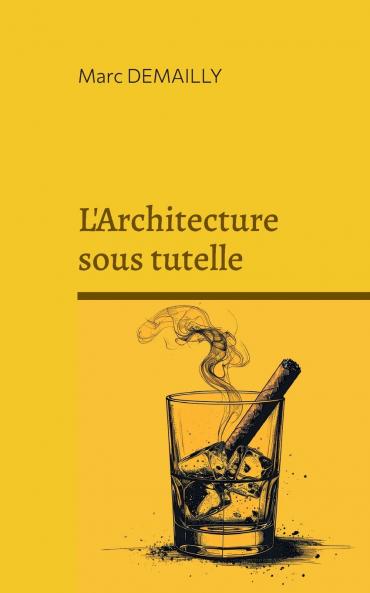 L'Architecture sous tutelle