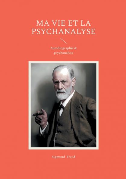 Ma vie et la psychanalyse