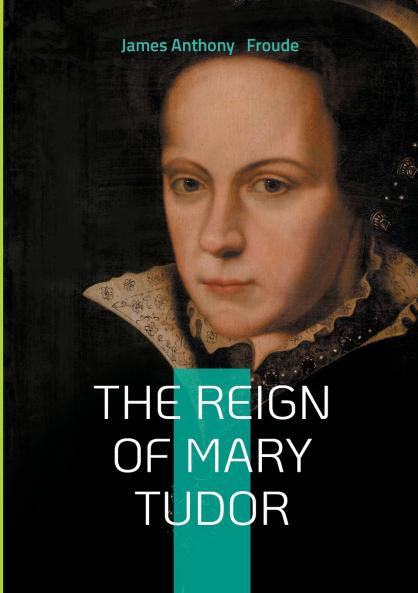 The Reign of Mary Tudor