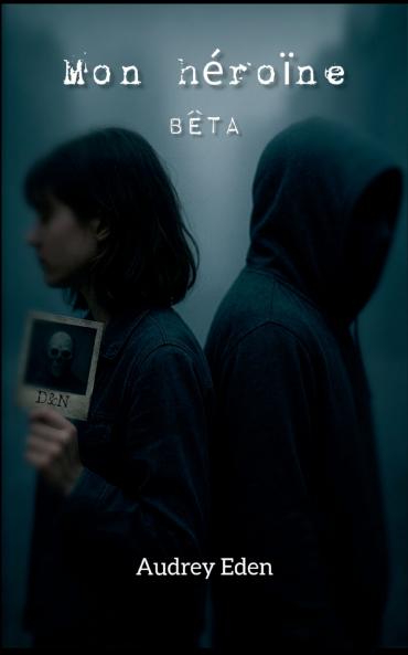 Mon héroïne
