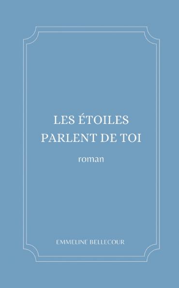 Les étoiles parlent de toi