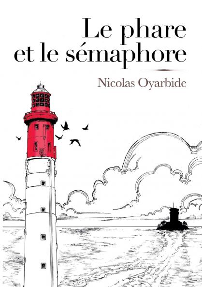 Le phare et le sémaphore
