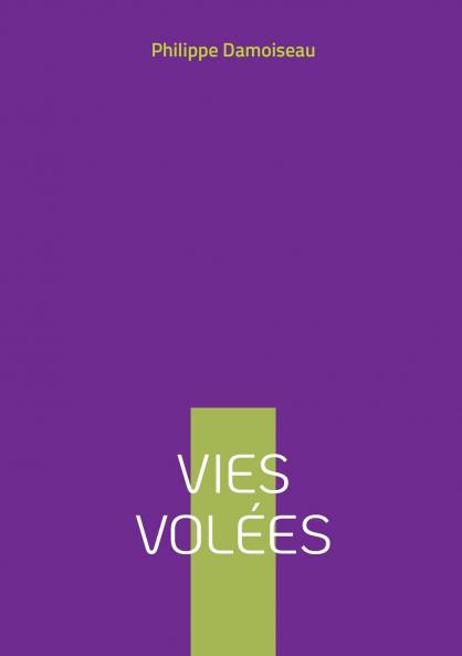 Vies volées