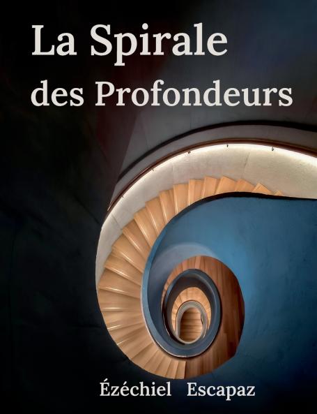 La Spirale des Profondeurs