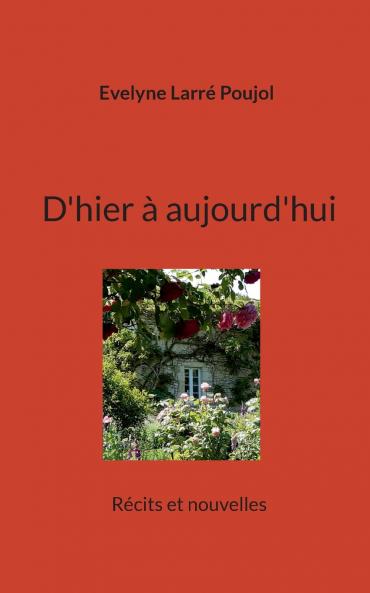D'hier à aujourd'hui