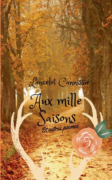 Aux mille saisons et autres poèmes