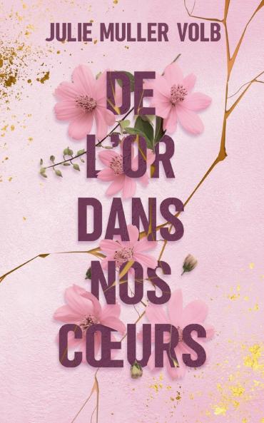 De l'or dans nos coeurs