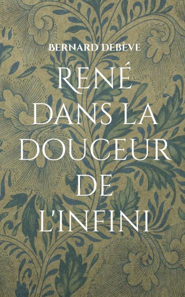 René dans la douceur de l'infini