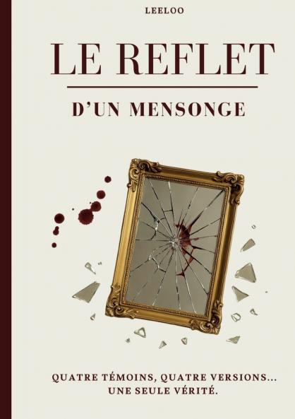 Le reflet d'un mensonge