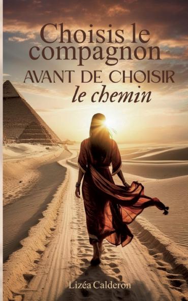 Choisis le compagnon avant de choisir le chemin